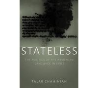 Stateless : The Politics of the Armenian Language in Exile