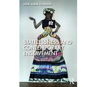 Statelessness and Contemporary Enslavement