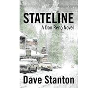 STATELINE: Volume 1 (Dan Reno Novel Series)