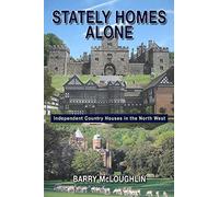 Stately Homes Alone: Independent country houses in the North West
