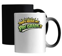 Statement About Personal Pay Grade Limits Ceramic Magic Mug White