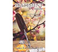 Statement of Faith: What Every Person in Jesus Christ Should Believe