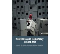 Stateness and Democracy in East Asia – Cambridge University Press
