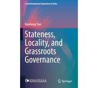Stateness, Locality, and Grassroots Governance (Social Development Experiences in China)