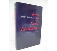 States and Social Revolutions: A Comparative Analysis of France, Russia and China