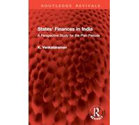 States' Finances in India: A Perspective Study for the Plan Periods (Routledge Revivals)