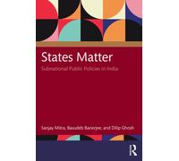 States Matter : Subnational Public Policies in India