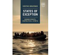 States of Exception: Human Rights, Biopolitics, Utopia