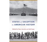States of Exception in American History