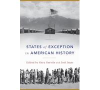 States of Exception in American History