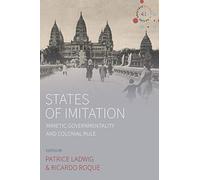 States of Imitation: Mimetic Governmentality and Colonial Rule: 11 (Studies in Social Analysis, 11)