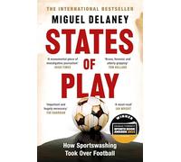 States of Play: How Sportswashing Took Over Football | The Instant International Bestseller