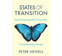 States of Transition : From Governing the Environment to Transforming Society