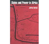 States & Power in Africa - Comparative Lessons in Authority & Control (Princeton Studies in International History and Politics)