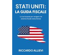 Stati Uniti: la Guida Fiscale: La tua bussola per navigare nel sistema fiscale statunitense