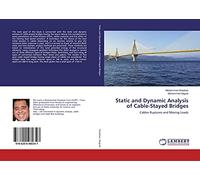Static and Dynamic Analysis of Cable-Stayed Bridges: Cables Ruptures and Moving Loads