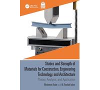 Statics and Strength of Materials for Construction, Engineering Technology, and Architecture: Theory, Analysis, and Application