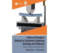 Statics and Strength of Materials for Construction, Engineering Technology, and Architecture : Theory, Analysis, and Application
