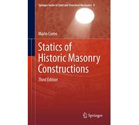 Statics of Historic Masonry Constructions: 3rd edition: 9 (Springer Series in Solid and Structural Mechanics, 9)