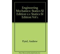 Statics SI Edition (v.1) (Engineering Mechanics)