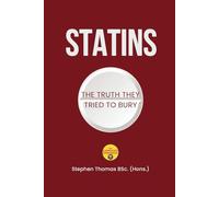 Statins: The Truth They Tried To Bury