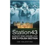 Station 43: Audley End House And Soe's Polish Section