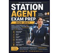 Station Agent Exam Prep 2026-2027: Master 11 Tested Abilities with 1,300+ Practice Questions, 5 Full-Length Tests, Detailed Explanations, Transit ... a 14-Day Study Plan (Thornhill Exam Mastery)