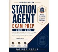 Station Agent Exam Prep 2026-2027: The Complete MTA New York City Transit Study Guide for Exam No. 6617 with All 11 Tested Abilities, Map and ... Rationales, and High-Score Strategies
