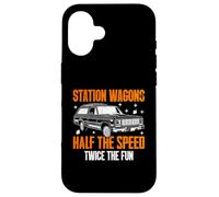Station Wagons Half the Speed Twice the Fun Wagon Case for iPhone 16