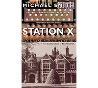 Station X: The Code Breakers of Bletchley Park (Pan Grand Strategy Series)