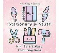 Stationary & Stuff Mini Bold & Easy Colouring Book: Cosy Designs for Teens, Adults & Beginners,Cute Bold-Line Doodles for Calm,Cozy Mini ... Work & Cosy Breaks, Small 6"x 6" colouring
