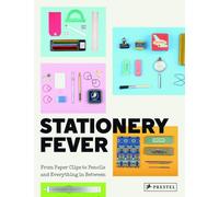 Stationery Fever : From Paper Clips to Pencils and Everything In Between