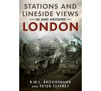 Stations and Lineside Views in and Around London