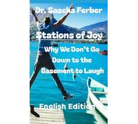 Stations of Joy Why We Don't Go Down to the Basement to Laugh - 33 Poems