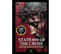Stations of the Cross - Illustrated Prayer Book | The Journey of the Passion of Christ through the 15 Stations, including the Resurrection