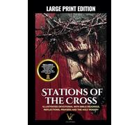 Stations of the Cross - Large Print Edition | Catholic Prayer Book with Beautiful Illustrations of Jesus in the 14 Stations, The Way of the Cross, and the Resurrection