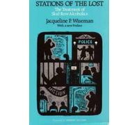 Stations of the Lost : The Treatment of Skid Row Alcoholics