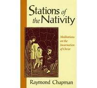 Stations of the Nativity: Meditations on the Incarnation of Christ
