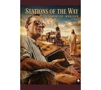 Stations of the Way: A Journey of The Mirror Line - Book Four