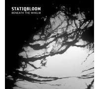 Statiqbloom - Beneath The Whelm [VINYL]