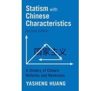 Statism with Chinese Characteristics – A History of China's Reforms and Reversals