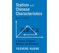 Statism with Chinese Characteristics : A History of China's Reforms and Reversals