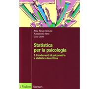 Statistica per la psicologia vol. 1 - Fondamenti di psicometria e statistica descrittiva