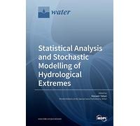 Statistical Analysis and Stochastic Modelling of Hydrological Extremes