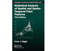 Statistical Analysis of Spatial and Spatio-Temporal Point Patterns (Chapman & Hall/CRC Monographs on Statistics and Applied Probability)