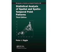 Statistical Analysis of Spatial and Spatio-Temporal Point Patterns (Chapman & Hall/CRC Monographs on Statistics and Applied Probability)