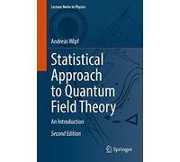 Statistical Approach to Quantum Field Theory: An Introduction: 992 (Lecture Notes in Physics, 992)