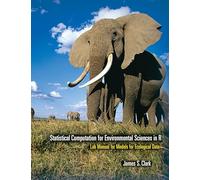 Statistical Computation for Environmental Sciences in R: Lab Manual For Models For Ecological Data (Lab Manual)