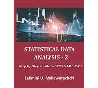 Statistical Data Analysis - 2: Step by Step Guide to SPSS & MINITAB