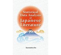 Statistical Data Analysis of Japanese Literature